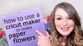 How to use a Cricut Maker for Crepe Paper Flowers | PAPER FLOWER TUTORIALS