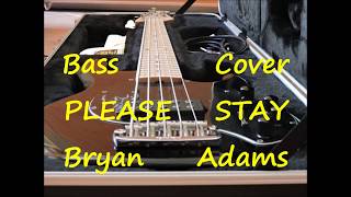 Bryan Adams Please Stay (Bass Cover)