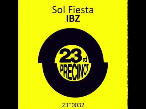 Sol Fiesta - IBZ (Sparkos v GBX Remix) - 23rd Precinct Records