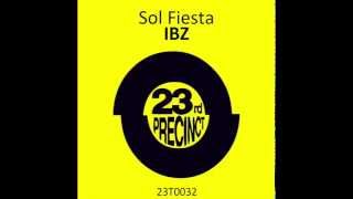 Sol Fiesta - IBZ (Sparkos v GBX Remix) - 23rd Precinct Records