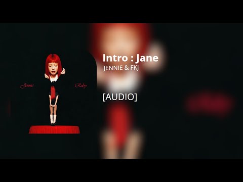 Intro : Jane - JENNIE & FKJ (Audio)
