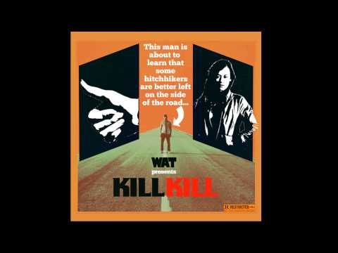 WAT - Kill Kill (Gooseflesh Extended Remix)