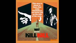 WAT - Kill Kill (Gooseflesh Extended Remix)