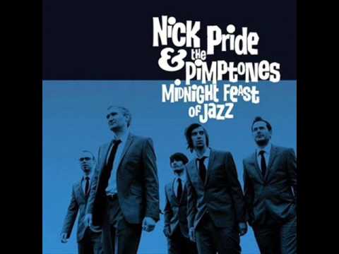 Nick Pride & The Pimptones  - Unfinished Sympathy