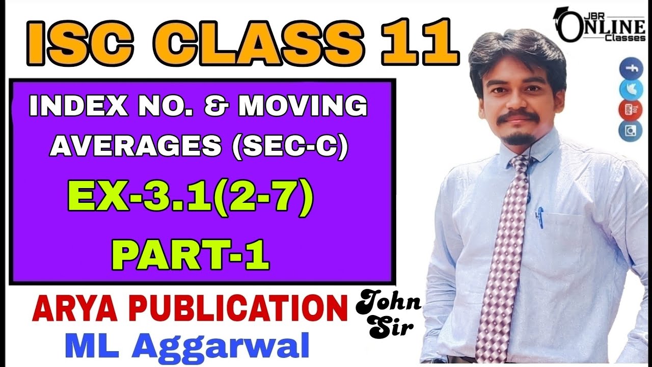 ISC CLASS 11 EX-3.1(2-7)PART-1 INDEX NO MOVING AVERAGE (SEC-C) | ML AGGARWAL | JBR ONLINE CLASSES
