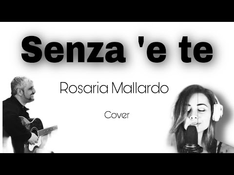 Rosaria Mallardo Senza 'e te (Cover Pino Daniele)