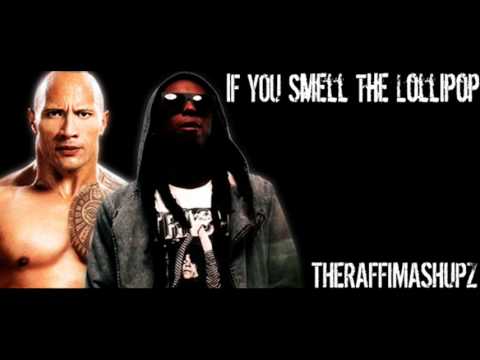 The Rock & Lil Wayne Mashup- If You Smell The Lollipop TheRaffiMashupz