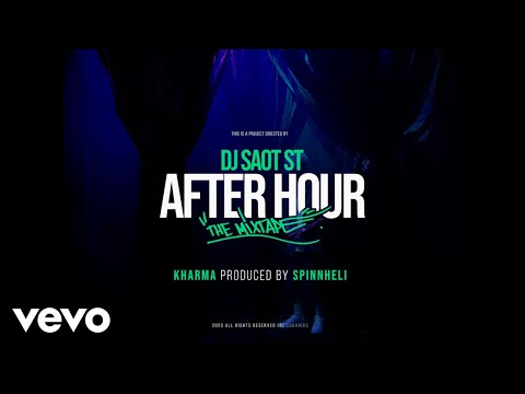 DJ Saot ST, Kharma, Spinnheli - KHARMA #30 AFTER HOUR THE MIXTAPE (Video Oficial)