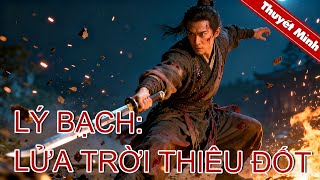 Lý Bạch: Lửa Trời Thiêu Đốt  | Dạ Hành Hiệp bảo vệ Trường An | PHIM LẺ 2025