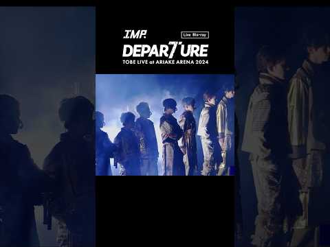 IMP. - DEPARTURE (Live Blu-ray / 本編Digest Movie)