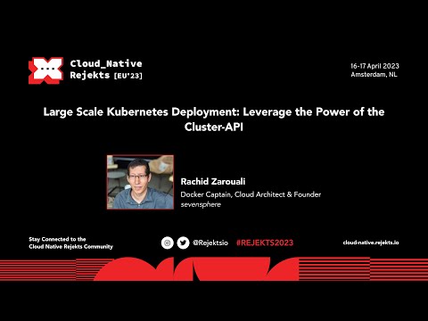 Large Scale Kubernetes Deployment: Leverage the Power of the Cluster-API