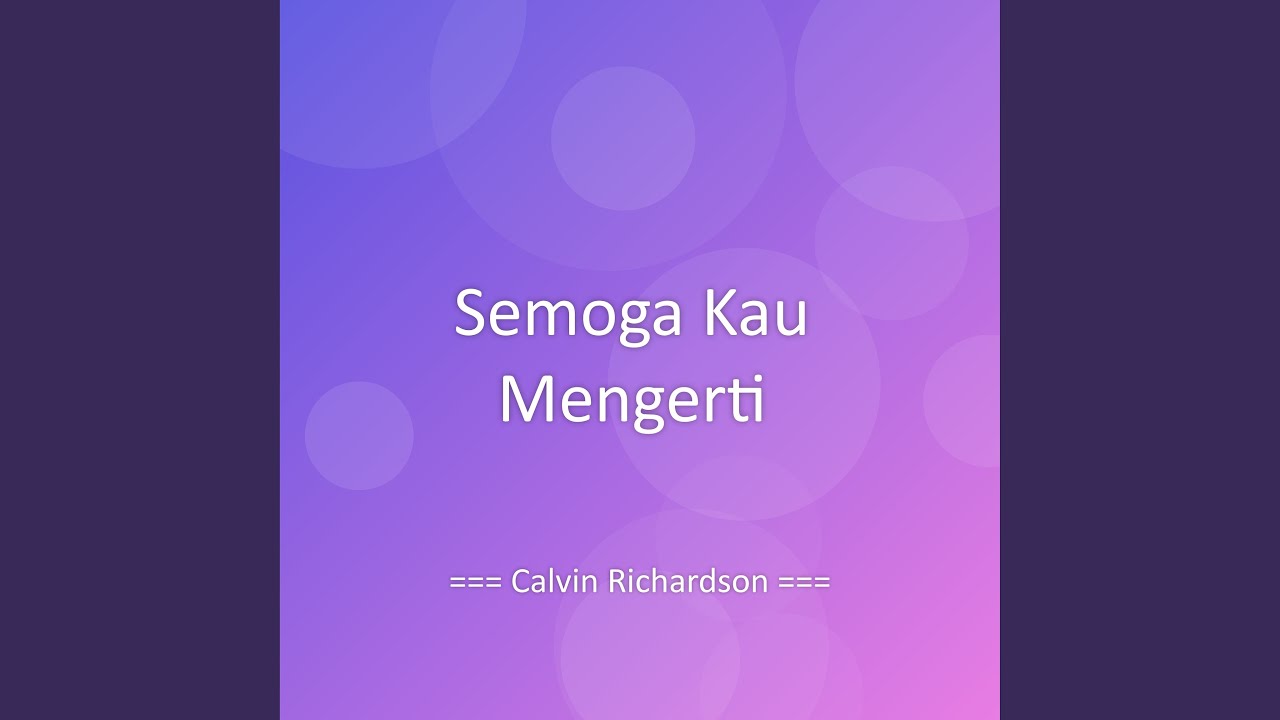 Semoga Kau Mengerti