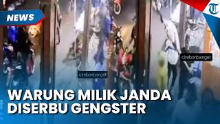 Pilu, Warung Milik Janda Diserang Gengster di Cirebon , Korban Kena Mental