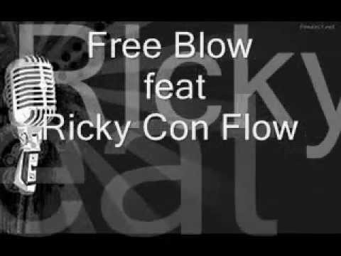 Free Blow, feat Ricky Con Flow .Ere De lo mio...2k14.  prod .Tyzon
