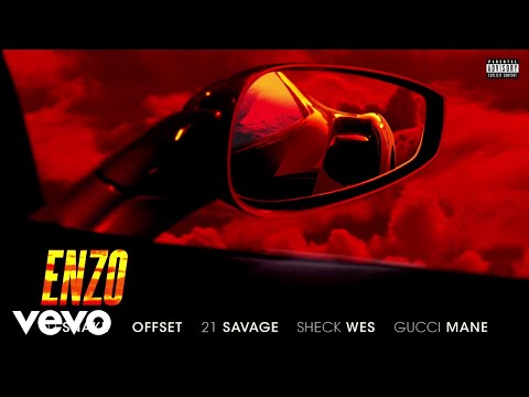 DJ Snake, Sheck Wes - Enzo (Audio) ft. Offset, 21 Savage, Gucci Mane
