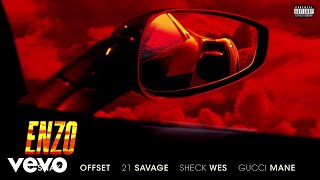 DJ Snake, Sheck Wes - Enzo (Audio) ft. Offset, 21 Savage, Gucci Mane