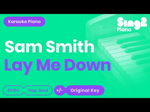 Sam Smith - Lay Me Down (Karaoke Piano)