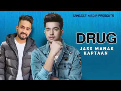 Drug- Jass Manak ( Official Song ) Kaptaan | Latest Punjabi Song