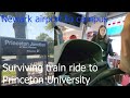 Surviving Train Ride From EWR Newark Airport Terminal B Arrivals To Princeton University