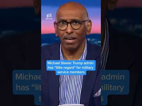 Michael Steele: Trump admin has 'little regard' for military service members