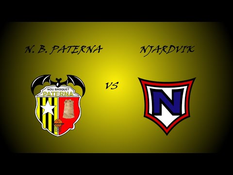 NOU BASQUET PATERNA VS NJARDVIK