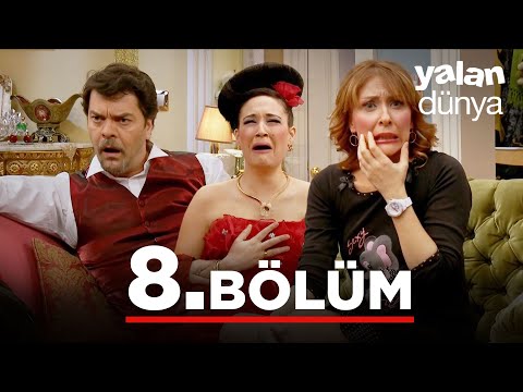 Yalan Dünya 8. Bölüm