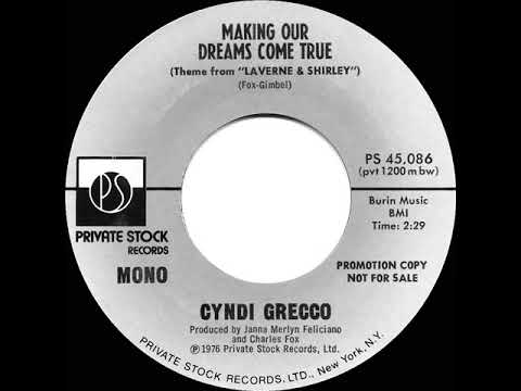 1976 Cyndi Grecco - Making Our Dreams Come True (“Laverne & Shirley” theme) (mono radio promo 45)