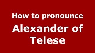 How to pronounce Alexander Of Telese