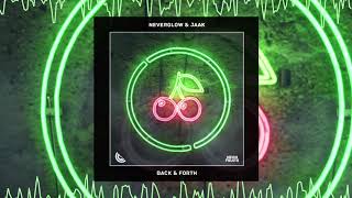 NEVERGLOW & Jaak   Back & Forth 🍉