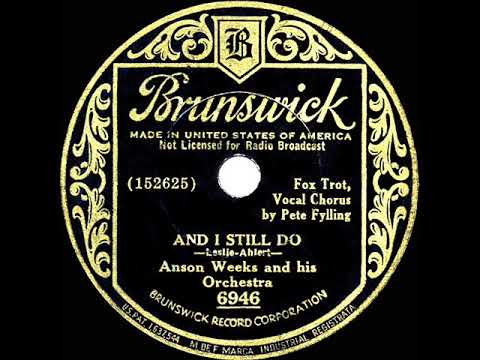 1934 Anson Weeks - And I Still Do (Pete Fylling, vocal)