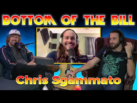 Bottom of the Bill Ep 94 - Chris Sgammato