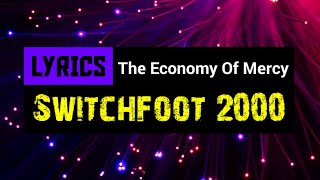 The Economy of Mercy Lyrics_Switchfoot 2000