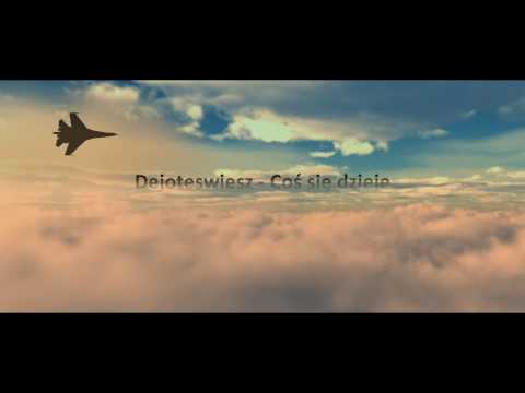 Dejoteswiesz - Coś się dzieje (prod. Premier Arena)