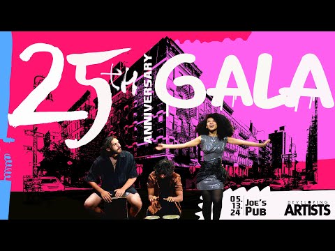 DEVELOPING ARTISTS | 25th Anniversary Gala | Joe's Pub May 13, 2024