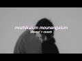 Mozhikalum Mounangalum S L O W E D R E V E R B Lilvibe