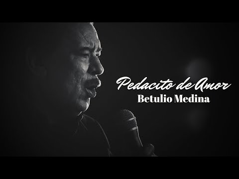 Pedacito de Amor - Betulio Medina