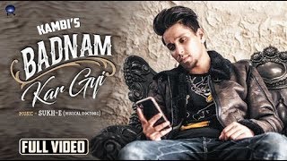 Badnam Kar Gayi | Kambi | Sukhe Muzical Doctorz  WhatsApp Status Video