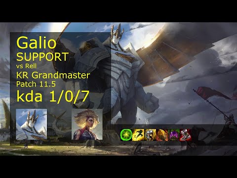 Galio Support vs Rell - KR Grandmaster 1/0/7 Patch 11.5 Gameplay // [롤] 갈리오 vs 렐 서폿