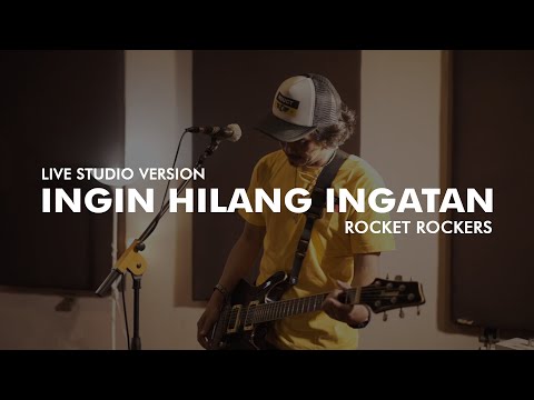 Rocket Rockers - Ingin Hilang Ingatan (Live Studio Version)