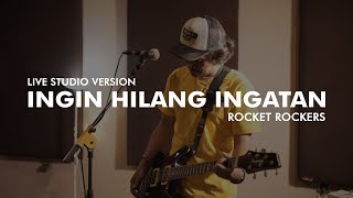 Download lagu Rocket Rockers - Ingin Hilang Ingatan (Live Studio Version) mp3 Download lagu Rocket Rockers - Ingin Hilang Ingatan (Live Studio Version) mp3