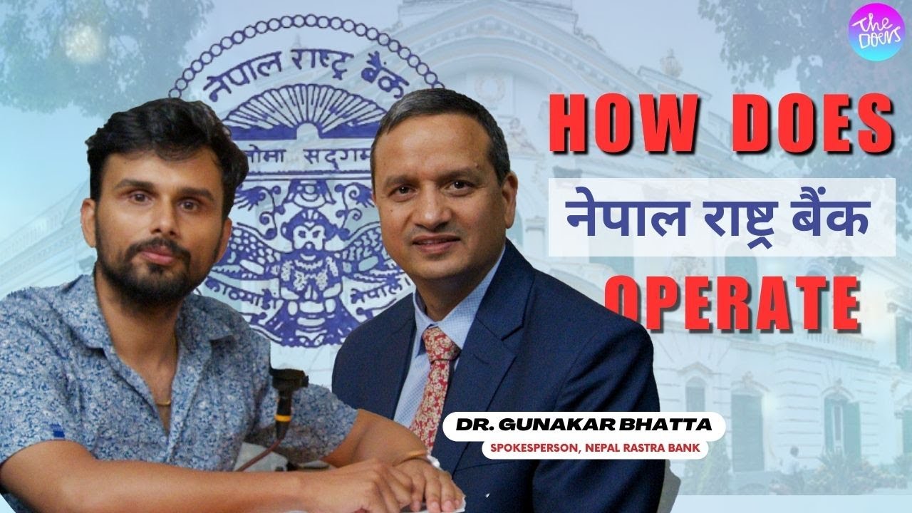 How Does Nepal Rastra Bank Operate? Dr. Gunakar Bhatta | Spokesperson, Nepal Rastra Bank