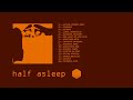 Boards of Canada - The Half Asleep Mix