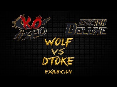 DTOKE vs WOLF exhibición - (edición deluxe) KOLISEO FREESTYLE