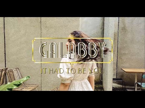 IT HAD TO BE YOU - GALABBY COVER