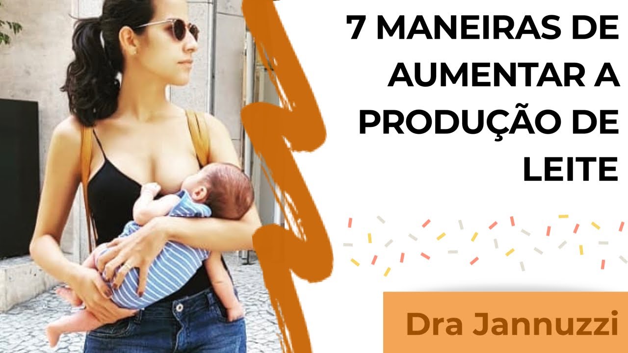 Como Aumentar A Produção de Leite Materno - SETE dicas!