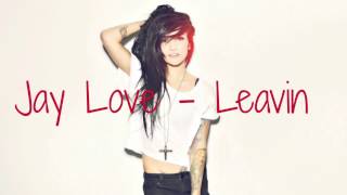 Leavin - Jay Love (HOT R&B)