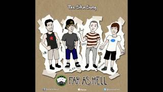 Far as Hell - The Ska Song (Demo) - Sony Xperia Song Contest Submission