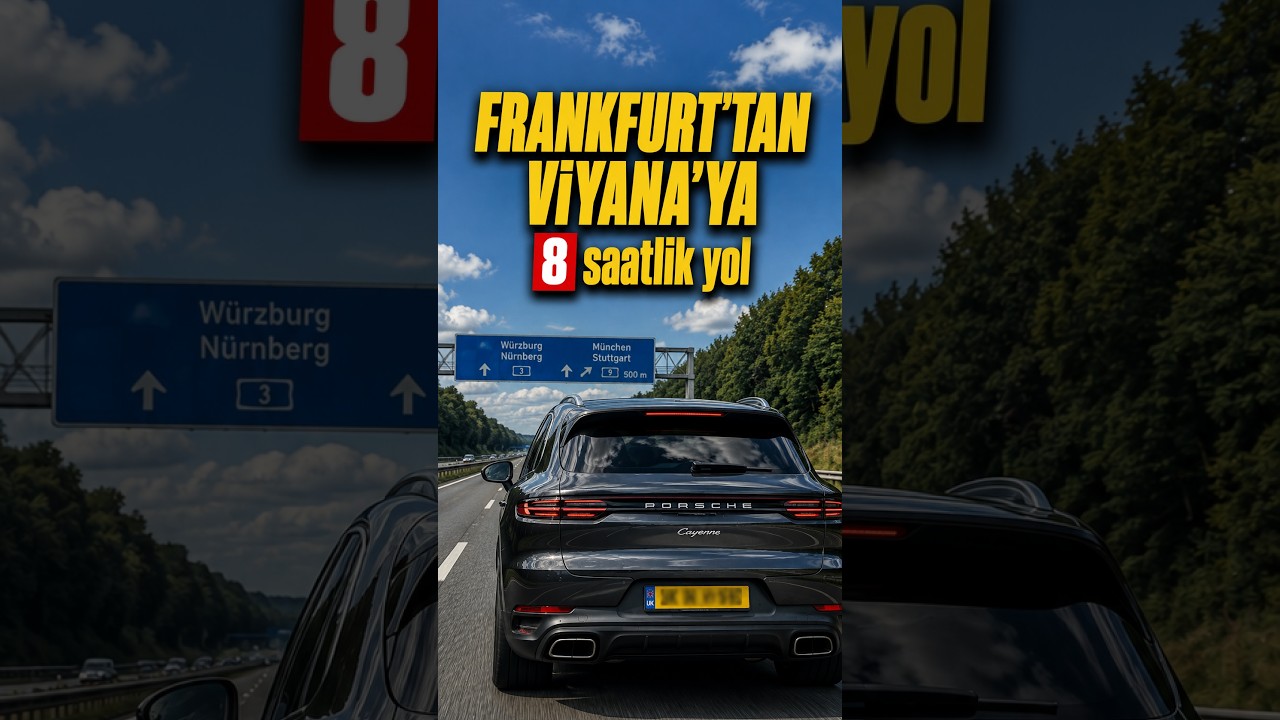Frankfurt'tan Viyana'ya sekiz saat
