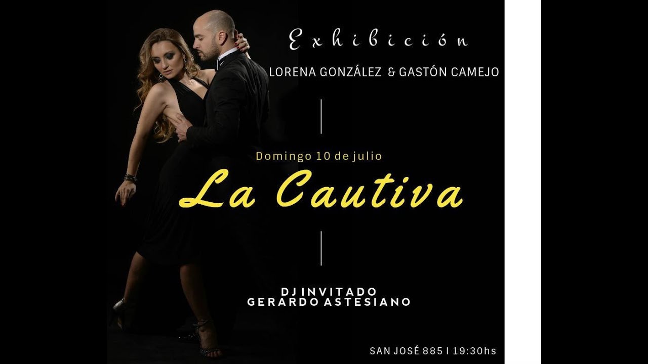 Lorena Gonzalez & Gaston Camejo/ La Cautiva Tango 2016