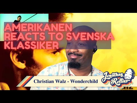Amerikanen Reacts to Svenska Klassiker: Christian Walz - Wonderchild